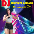 Dj Ternyata Abu Abu