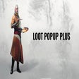 Loot Popup Plus