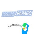 Toss To Papago