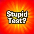 Stupid Test  How smart are you