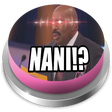 Nani!? Button