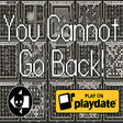Icon of program: You Cannot Go Back!