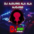 Icon of program: DJ Ajojing Ala Ala Ajojin…