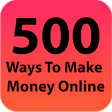 500 Ways To Make Money Online