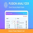 Fusion Analyzer: Smart Buying Made Simple