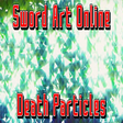 Sword Art Online(SAO) Death particles(U10)