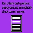 Udemy tests: immediate single answer check.