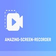 Amazing Screen Recorder