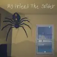 My Friend The Spider