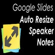 Google Slides Auto Resize Speaker Notes