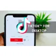 TikTok™ for Desktop