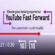 YouTube Fast Forward