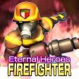 Eternal Heroes : Firefighter