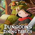 Ikon program: Dungeons  Dining Tables
