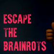 Icon of program: EscapeTheBrainrots