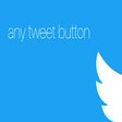 Any tweet button