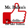 Mr.Ballen - The Dislike of the Like Button