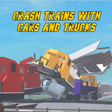 Icon of program: Crash Trains With Cars An…