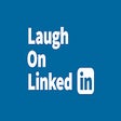 Laugh on LinkedIn