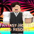 Icon of program: Fantasy Hotels And Resort…