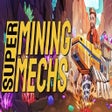 Icon of program: Super Mining Mechs
