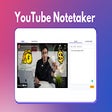 YouTube Notetaker | Terrain