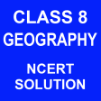 8 Geography NCERT Solutions