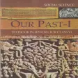 History - Our Past Class VI Book