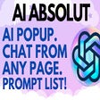 AI ABSOLUT: Prompts,ChatPopup,Select&Chat,+!