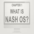 Icon of program: Nash OS - Chapter 1: What…