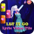 LET IT GO - Video Piano Tiles