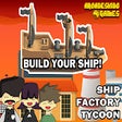 Icon of program: Ship Factory Tycoon
