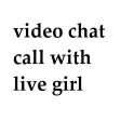 video chat call with live girl