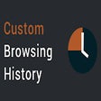 Custom Browsing History