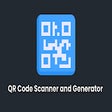 QR Code Scanner and Generator