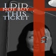 Programikonen: I Did Not Buy This Ticket