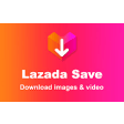 Lazada Save - Download Product Images & Video