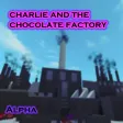 Charlie and the Chocolate Factory ALPHA V1