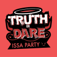 Truth or Dare: Issa Party