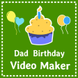Birthday video maker for Dad - with photo and song