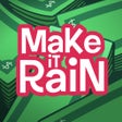 Ícone do programa: Make It Rain: Love of Mon…