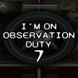 Programikonen: Im on Observation Duty 7