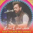 Atif Aslam All Songs-Love Song