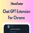 NovaTexter - Chat GPT Chrome Extension