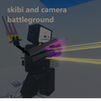 Icon of program: skibi and camera battlegr…