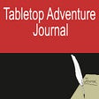 Icon of program: Tabletop Adventure Journa…