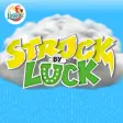 Struck by Luck