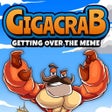 Icon of program: Gigacrab: Getting Over Th…