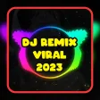 DJ Remix Viral 2023