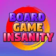 Board Game Insanity